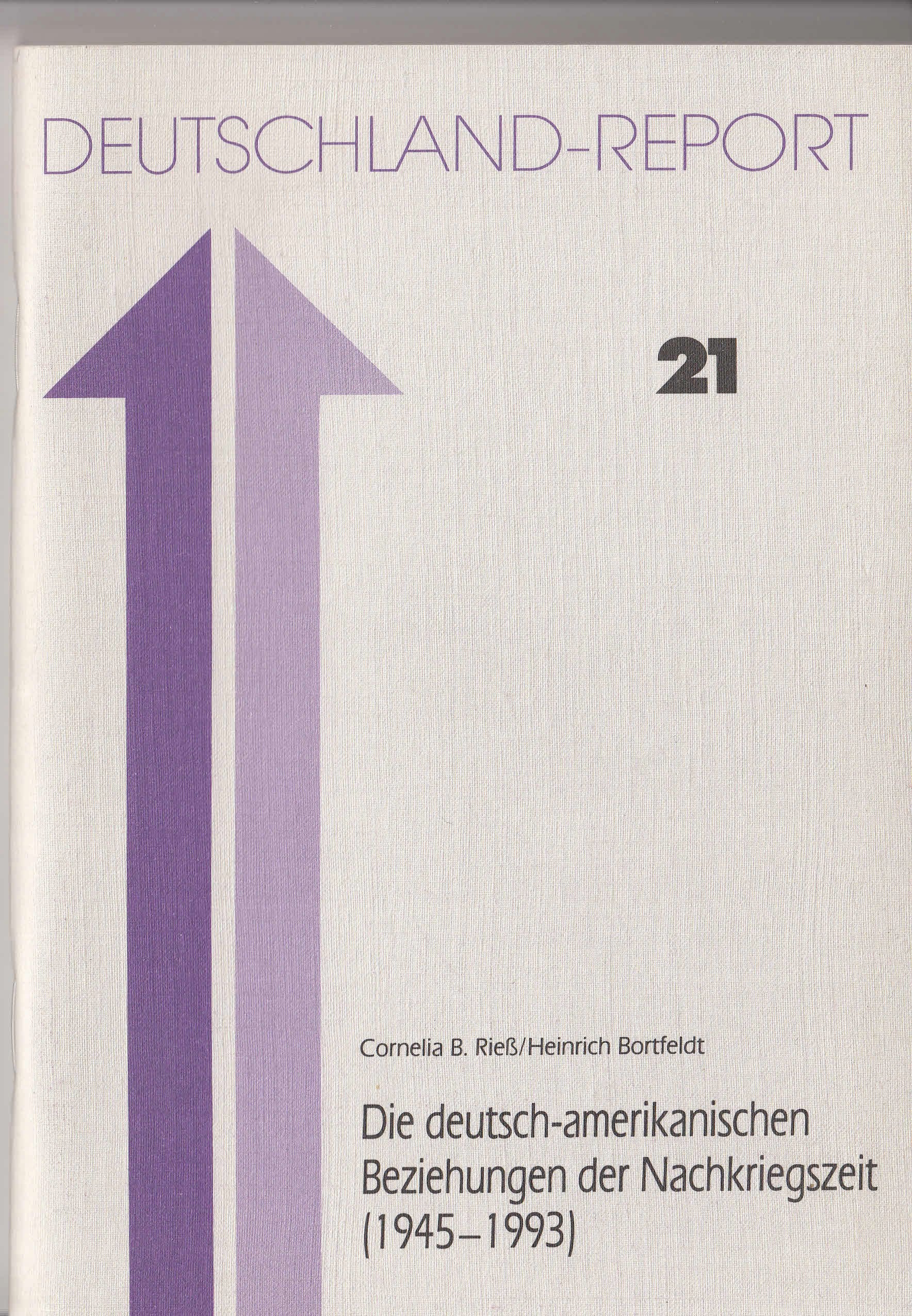 Die deutsch-amerikanischen Beziehungen der Nachkriegszeit (1945-1993) Politics & History