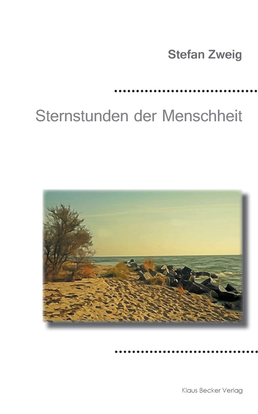 Sternstunden der Menschheit Essays & Short Stories