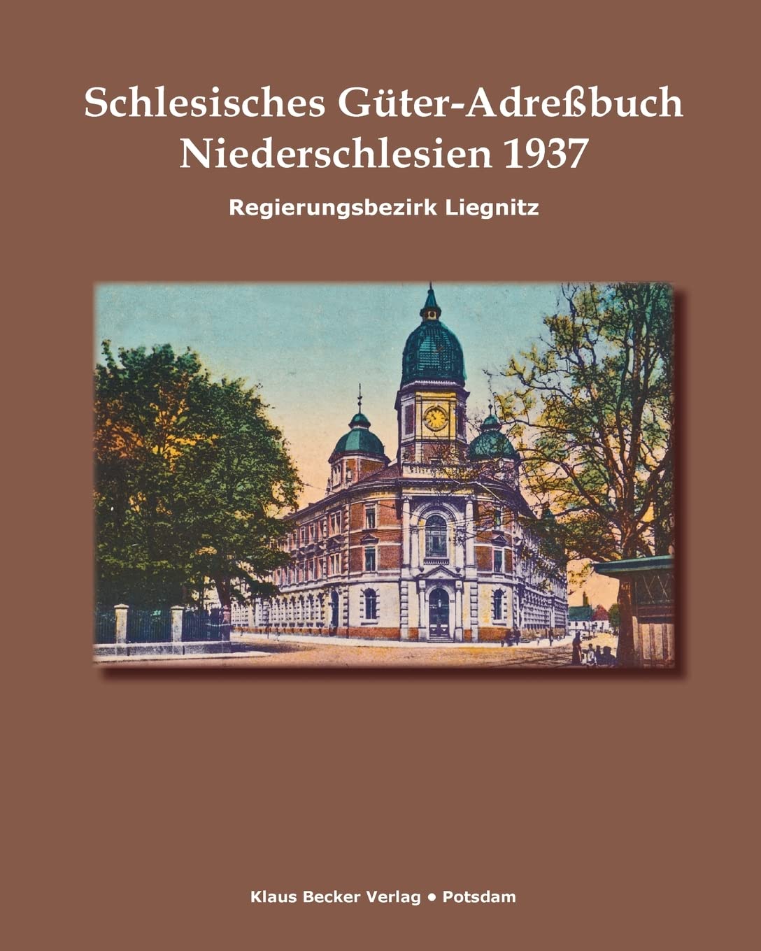 Schlesisches Güter-Adreßbuch, Regierungsbezirk Liegnitz 1937: Niederschlesien. Verzeichnis sämtlicher Rittergüter sowie der größeren Landgüter.: ... Breslau 1937 (Historische Adressbücher) Film, Art & Culture