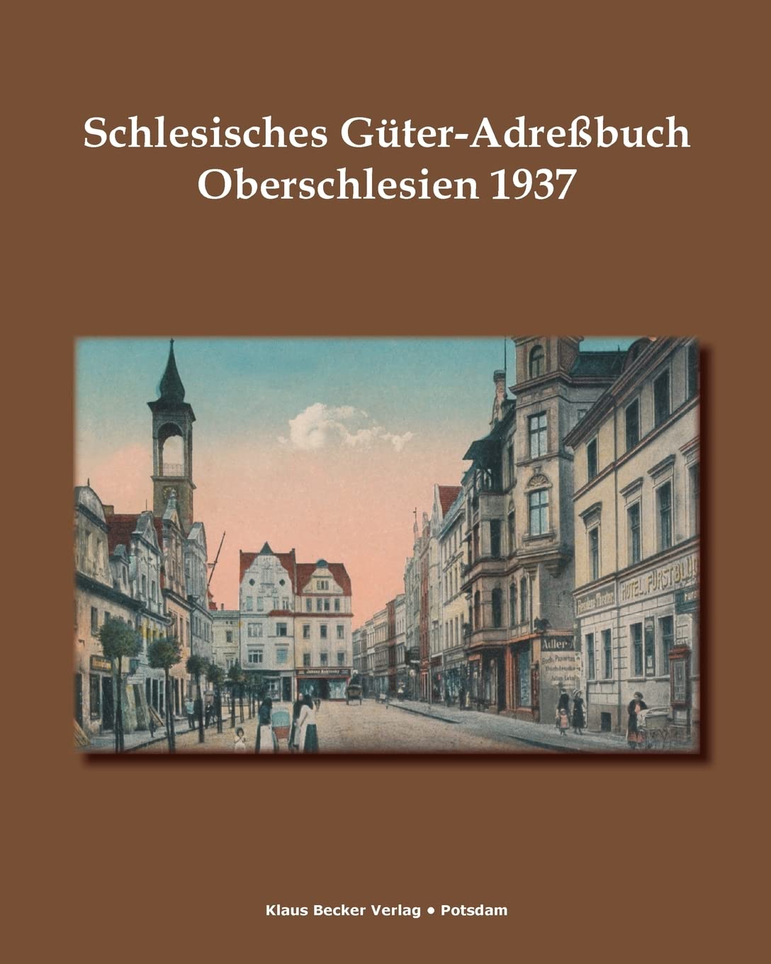 Schlesisches Güter-Adreßbuch, Provinz Oberschlesien 1937: Niederschlesien. Verzeichnis sämtlicher Rittergüter sowie der größeren Landgüter.: ... Breslau 1937 (Historische Adressbücher) Film, Art & Culture
