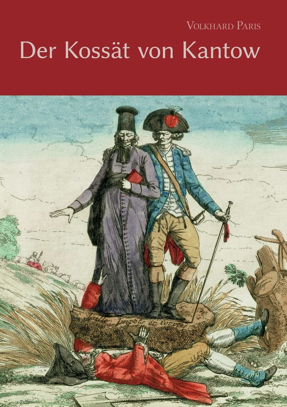 Der Kossät von Kantow: Die Lebensgeschichte des Kleinbauern Jochim Paris 1604–1670 (Brandenburgische Landesgeschichte) Historical Fiction