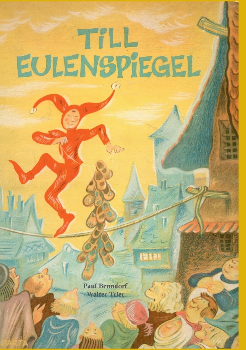Till Eulenspiegel: Ein kurzweiliges Lesen, wie er sein Leben verbracht hat. Nach der ältesten Ausgabe für die Jugend berbeitet.: Ein kurzweiliges ... Leipzig (1921) (Historische Kinderbücher) Fairy Tales & Legends