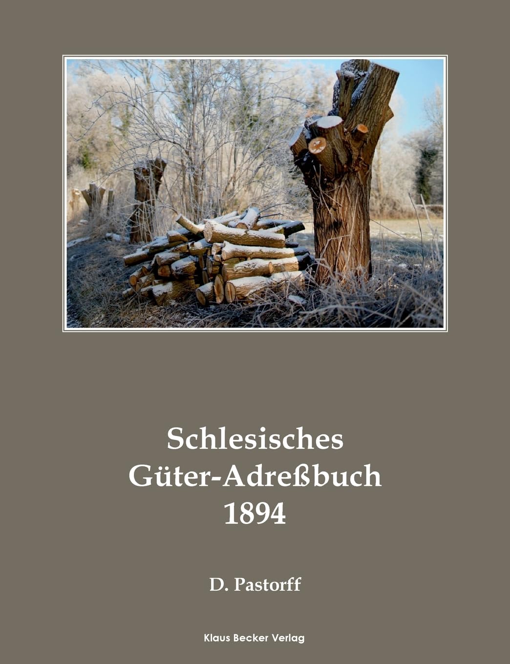 Schlesisches Güter-Adreßbuch, 5. Ausgabe 1894; Silesian Directory of Estates, 5th Edition 1894: Verzeichnis der sämmtlichen Rittergüter und ... Breslau 1894 (Historische Adressbücher) Natural Sciences