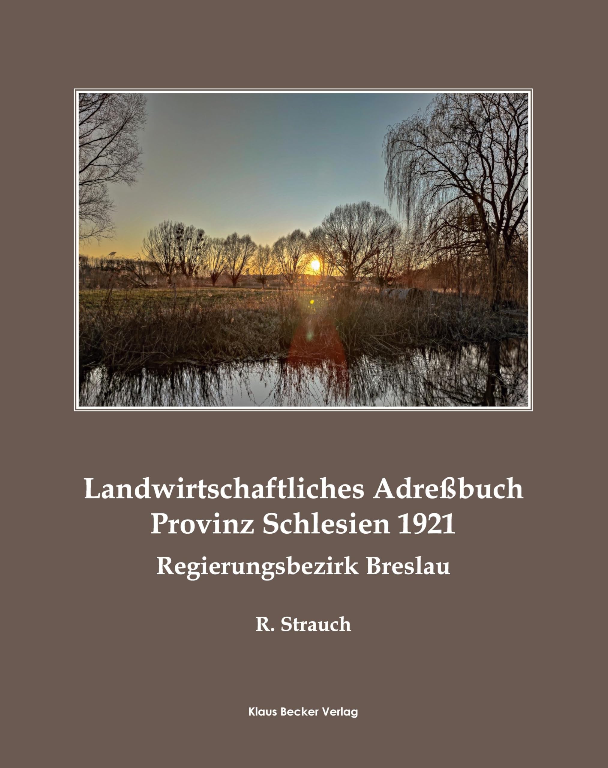 Landwirtschaftliches Adreßbuch Provinz Schlesien (Breslau), 1921; Agricultural Address Book for the Province of Silesia (Breslau), 1921: Niekammer‘s ... Address Books, Volume XVI, Leipzig 1921 Reference Books