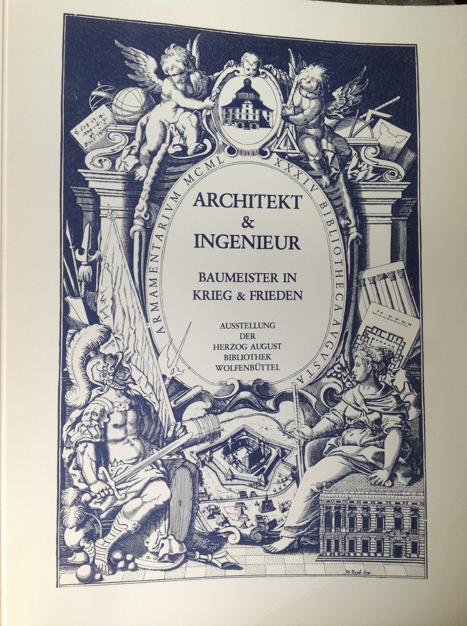 Architekt und Ingenieur Baumeister in Krieg und Frieden. Herzog-August-Bibliothek : Ausstellungskataloge der Herzog-August-Bibliothek; Nr. 42 Books