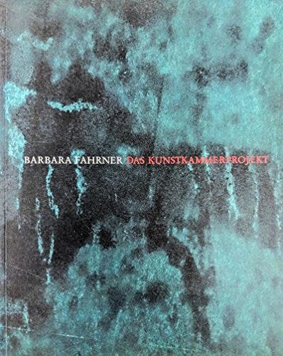 Barbara Fahrner - das Kunstkammerprojekt. Books