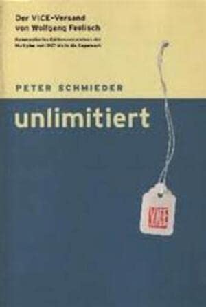 Unlimitiert: Der VICE - Versand von Wolfgang Feelisch. Kommentiertes Editionsverzeichnis der Multiples von 1967 bis in die Gegenwart (Livre en allemand) book