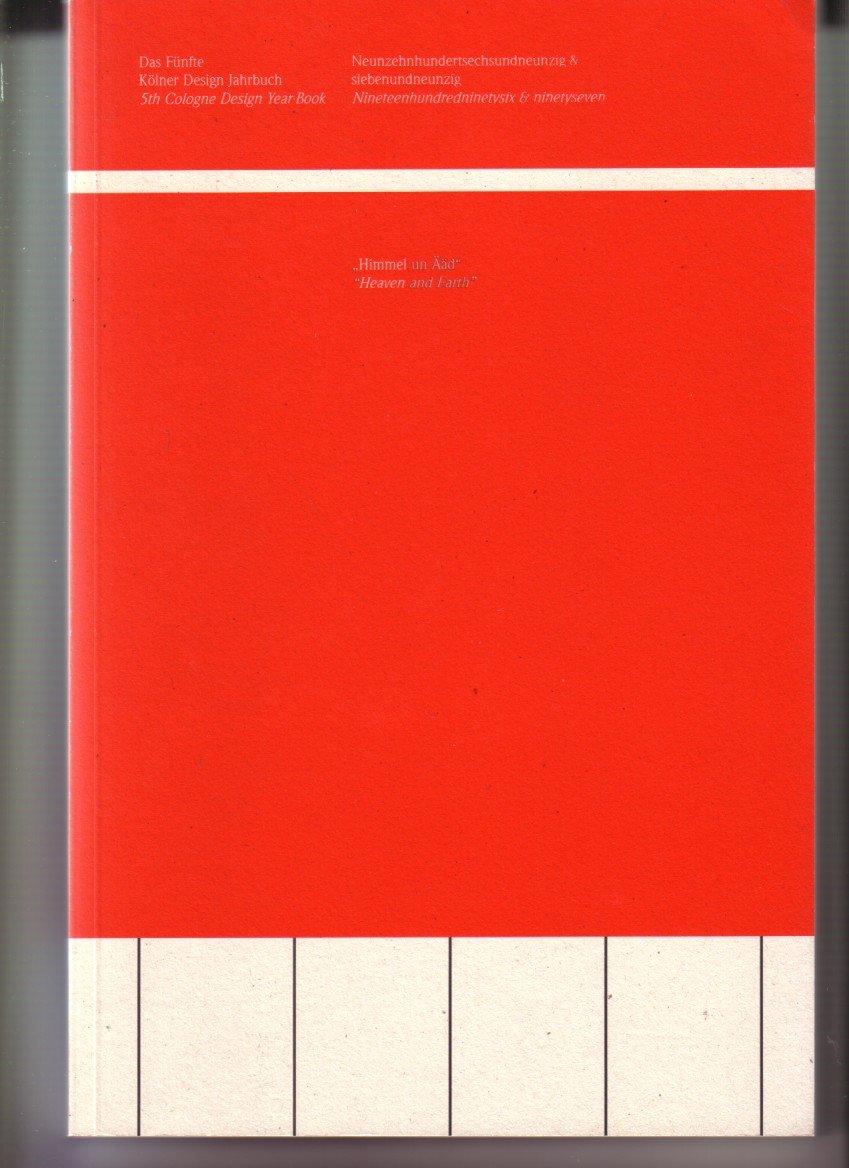 Jahrbuch des Kölner Fachbereich Design: Himmel und Äad. Dt. /Engl. Books