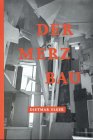 Der Merzbau von Kurt Schwitters: Eine Werkmonographie Film, Art & Culture