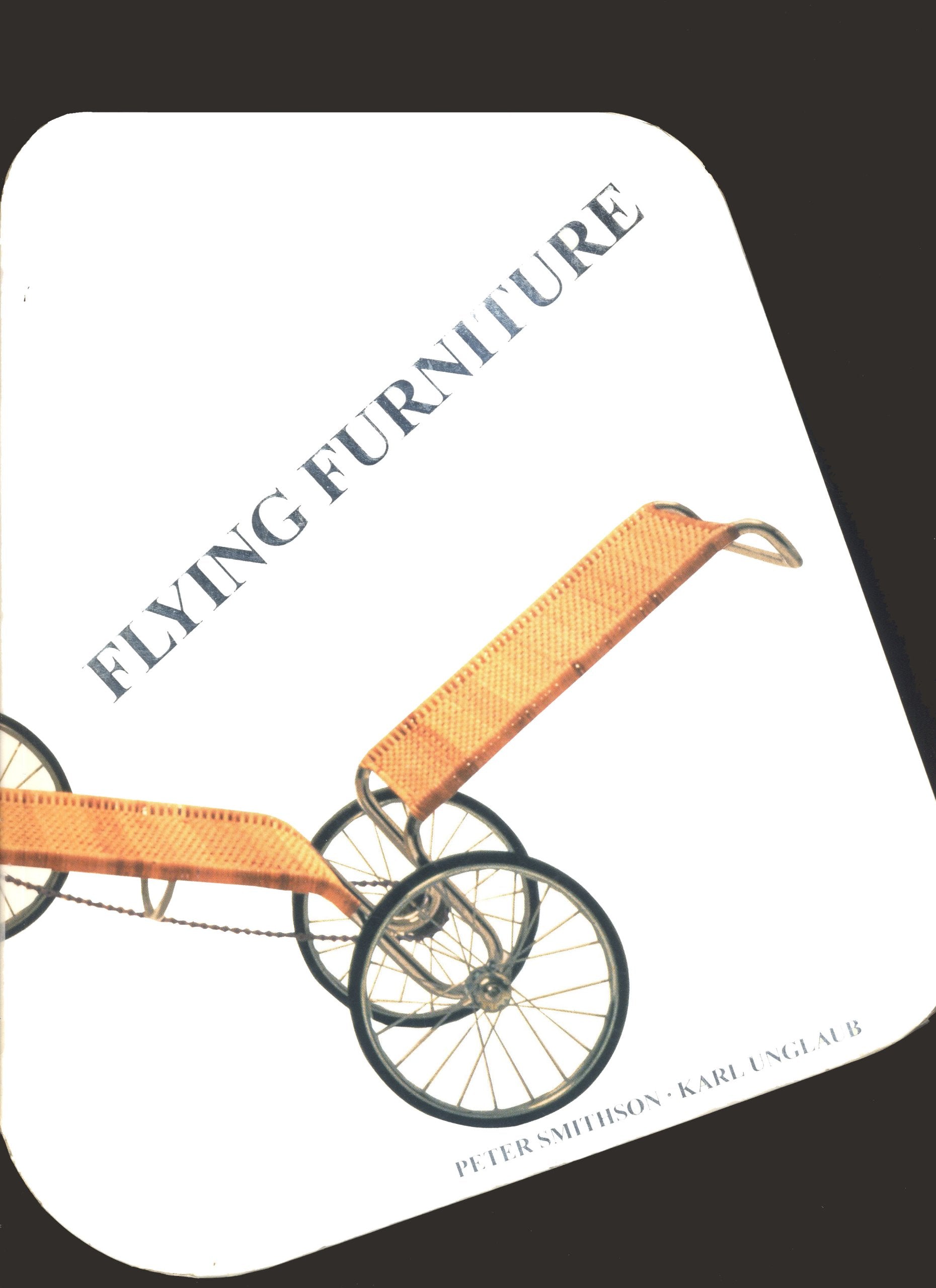 Flying Furniture. Unsere Architektur rollt, schwimmt, fliegt = Our architecture rolls, swims, flies Architecture