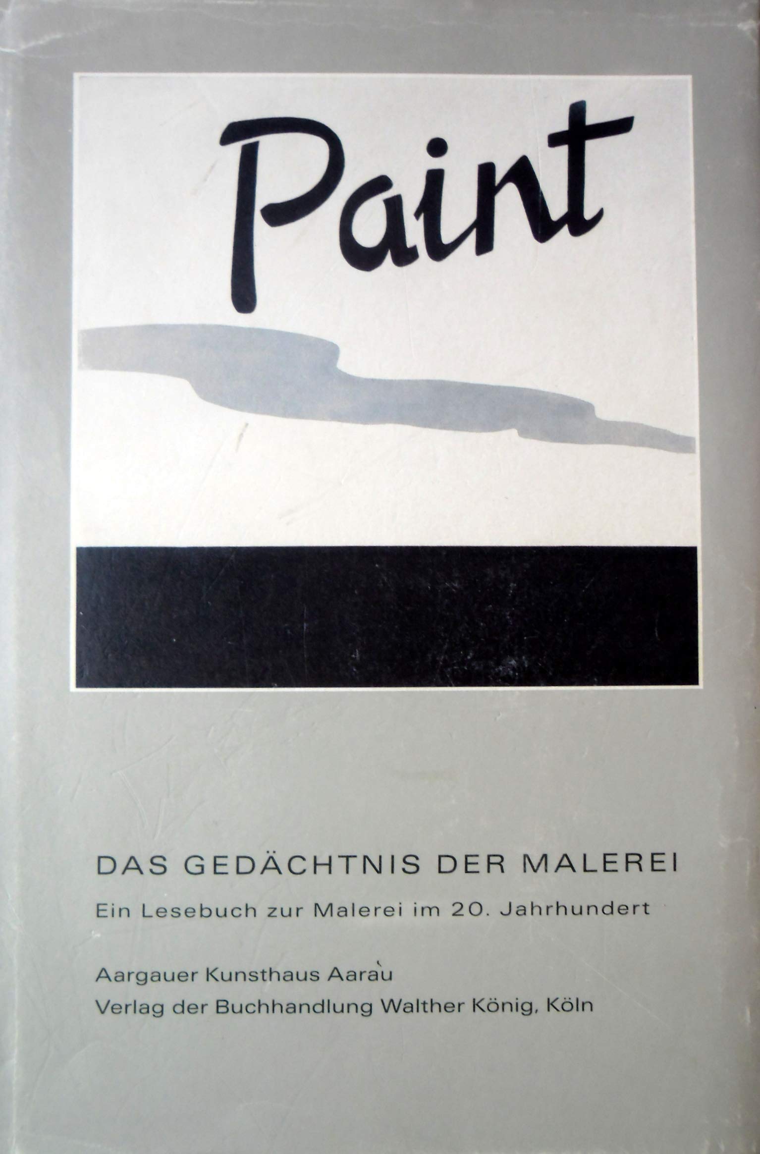 Das Gedächtnis der Malerei. Ein Lesebuch zu Bildern im 20. Jahrhundert Film, Art & Culture