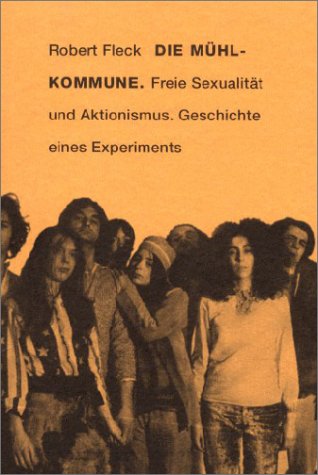 Product Image: Robert Fleck: Die Geschichte der "Mühl-Kommune"
