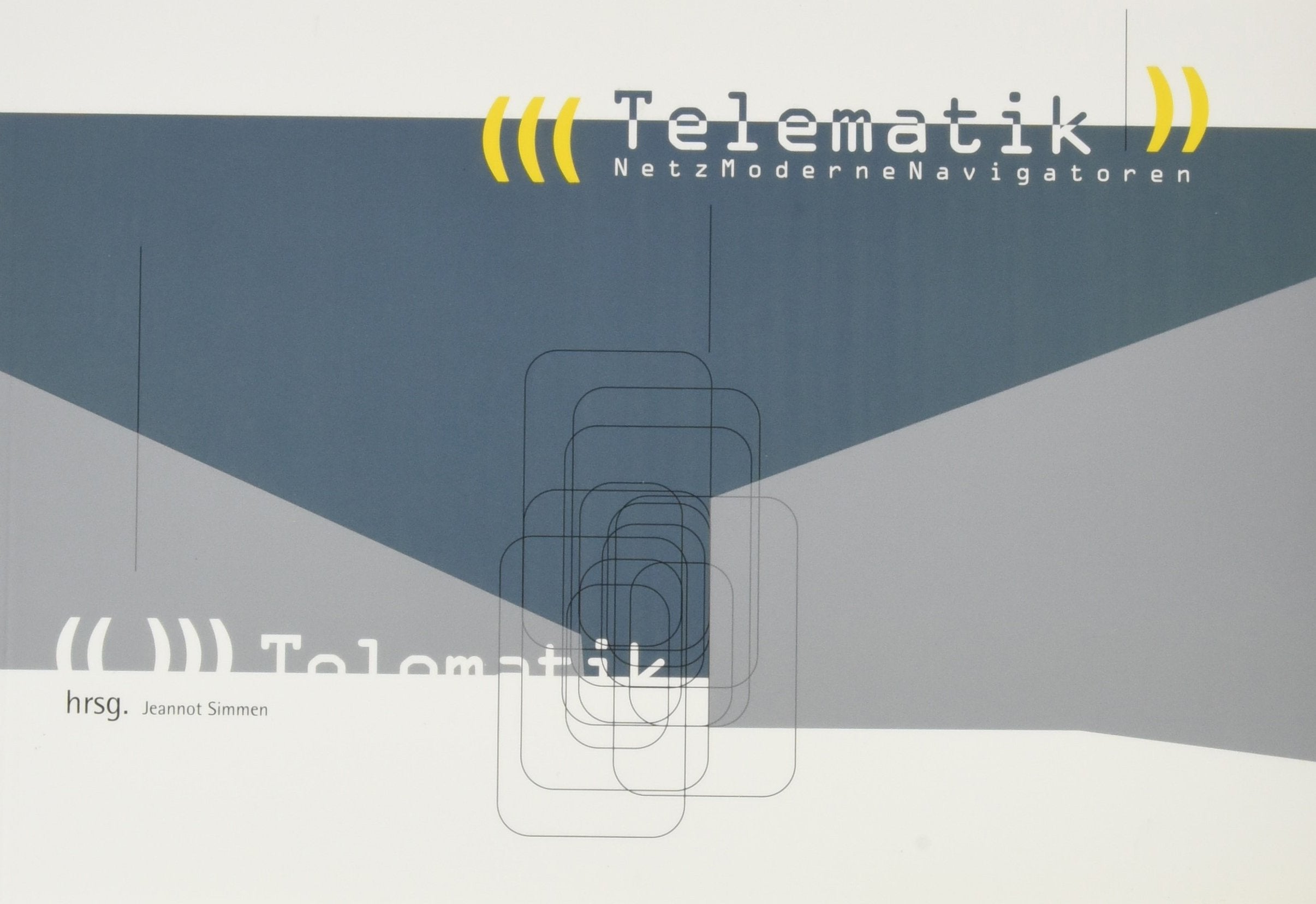 TELEMATIK / Netz Moderne Navigatoren: NetzModerneNavigatoren. Beitr. d. Telematik-Wettbewerbs d. Universität Essen u. Hochschule d. Künste, Berlin Architecture
