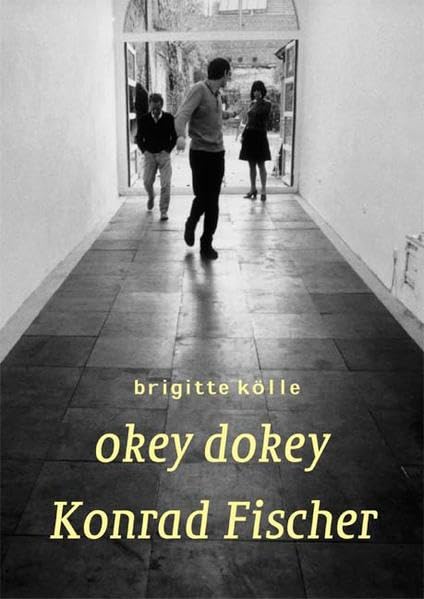 Konrad Fischer. Okey Dokey: Dtsch.-Engl. Film, Art & Culture