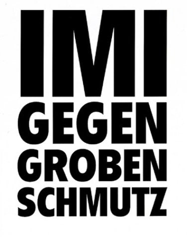 Imi Knoebel. Imi gegen groben Schmutz: Katalog zur Ausstellung im Kunstverein Braunschweig, 2002/3. Dtsch.-Engl. Film, Art & Culture