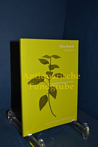 Tony Matelli. Abandon: Zur Ausstellung in der Kunsthalle Wien, 2004. Dtsch.-Engl. Film, Art & Culture