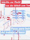 Ex Argentina: Schritte zur Flucht von der Arbeit zum Tun – Pasos Para Huir del Trabajo al Hacer: Katalog zur Ausstellung im Museum Ludwig, Köln. Span.-Dtsch.. Hrsg. v. Goethe-Institut Buenos Aires Film, Art & Culture