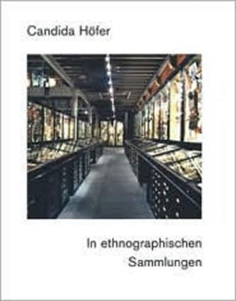 Candida Höfer. In ethnographischen Sammlungen: Zur Ausstellung im Völkerkundemuseum der Universität Zürich, 2004. Film, Art & Culture