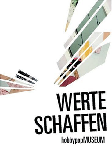 HobbypopMuseum. Werte schaffen: Dt. /Engl. /Franz. Film, Art & Culture