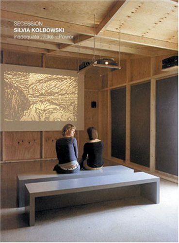 Silvia Kolbowski: Dt. /Engl.: Inadequate... Like... Power Film, Art & Culture