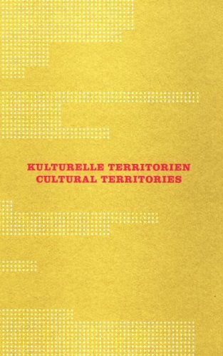 Kulturelle Territorien: Zur politischen Macht Kultureller Territorien. Dt. /Engl. Film, Art & Culture