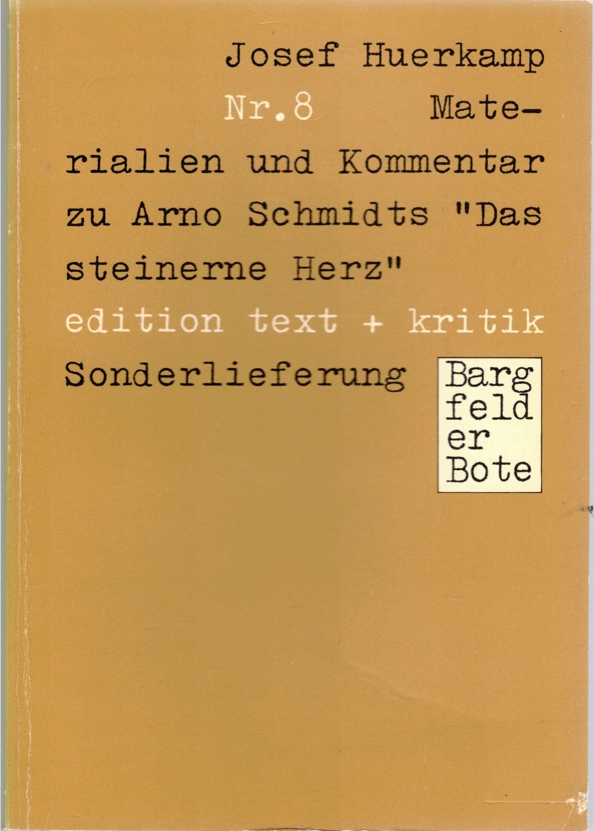 Materialien und Kommentar zu Arno Schmidts Das steinerne Herz - Bargfelder Bote Sonderlieferung Nr. 8 book