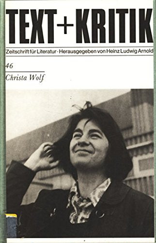 Text + Kritik - Zeitschrift für Literatur Heft 46 ~ Christa Wolf Books