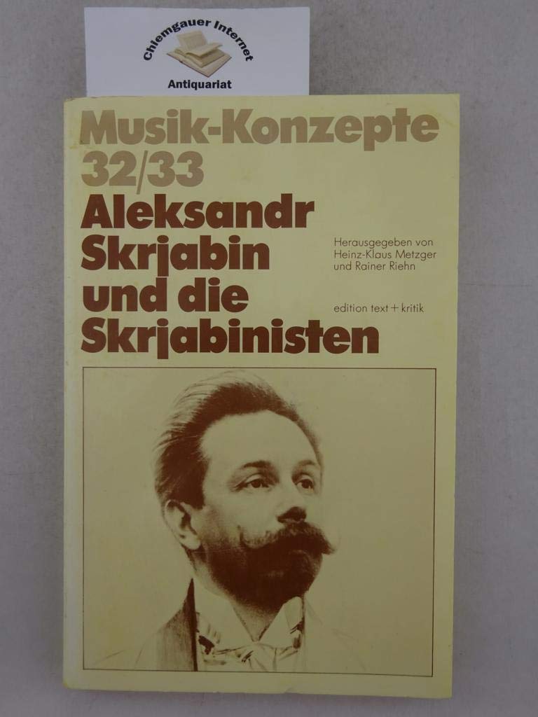 Aleksandr Skrjabin und die Skrjabinisten Arts & Music