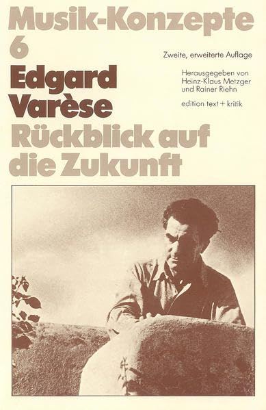Edgard Varèse. Rückblick auf die Zukunft (Musik-Konzepte 6) Sheet Music