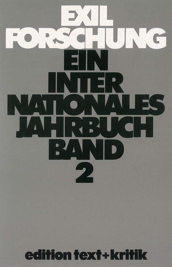 Erinnerungen ans Exil - kritische Lektüre der Autobiographien nach 1933 und andere Themen (Exilforschung 2) Books