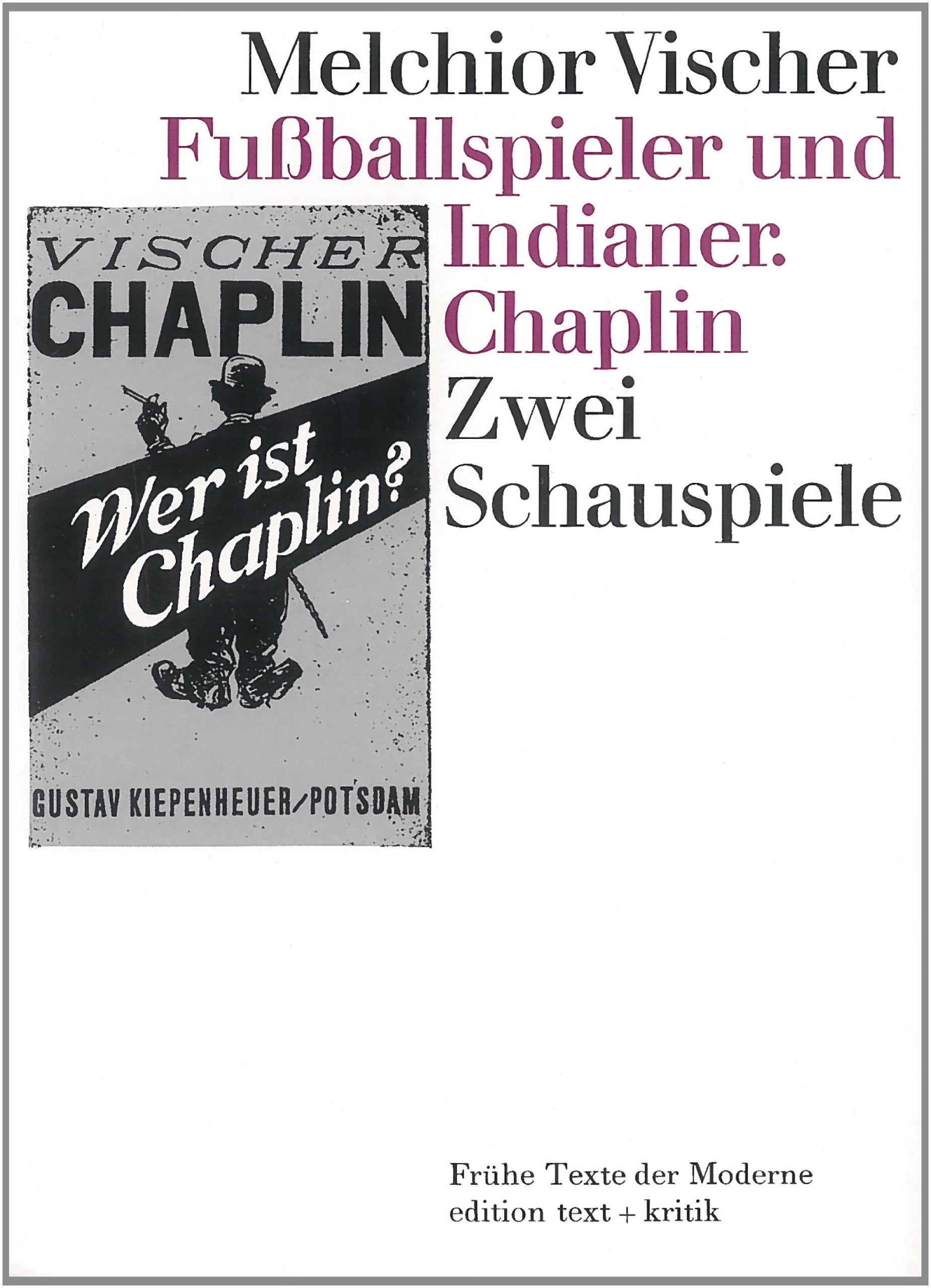 Fußballspieler und Indianer - Chaplin. Zwei Schauspiele Contemporary literature
