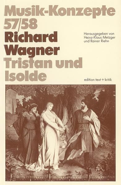 Richard Wagner. Tristan und Isolde (Musik-Konzepte 57/58) Pop culture