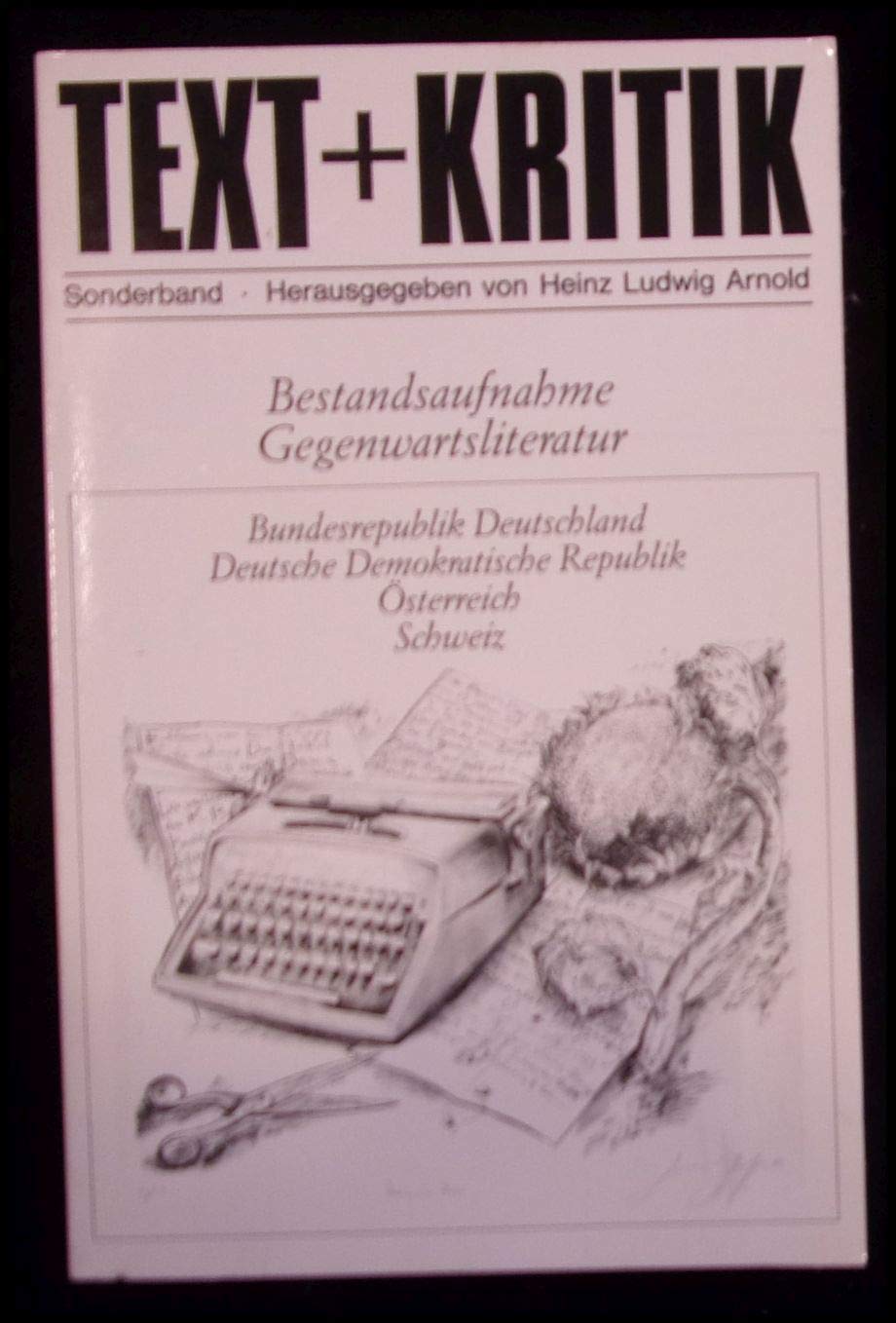 Bestandsaufnahme Gegenwartsliteratur: BRD - DDR - Österreich - Schweiz (Text + Kritik Sonderbände) Natural Sciences