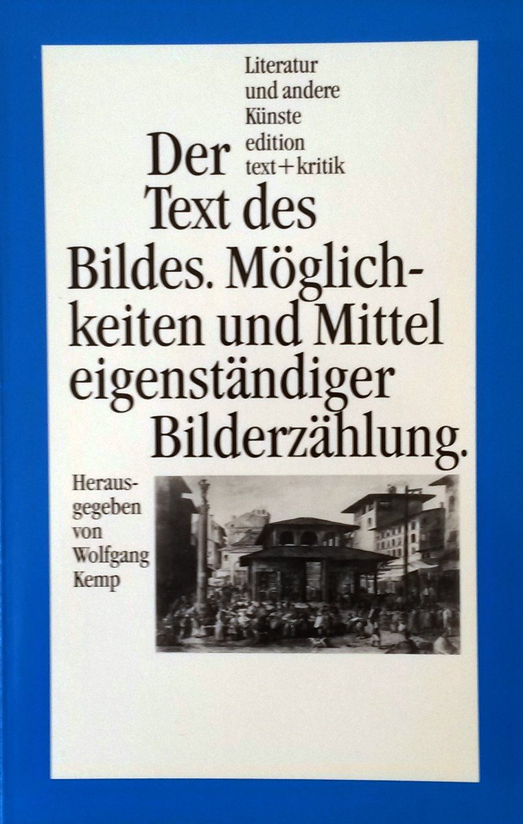 Der Text des Bildes: Möglichkeiten und Mittel eigenständiger Bilderzählung (Literatur und andere Künste) Arts & Music