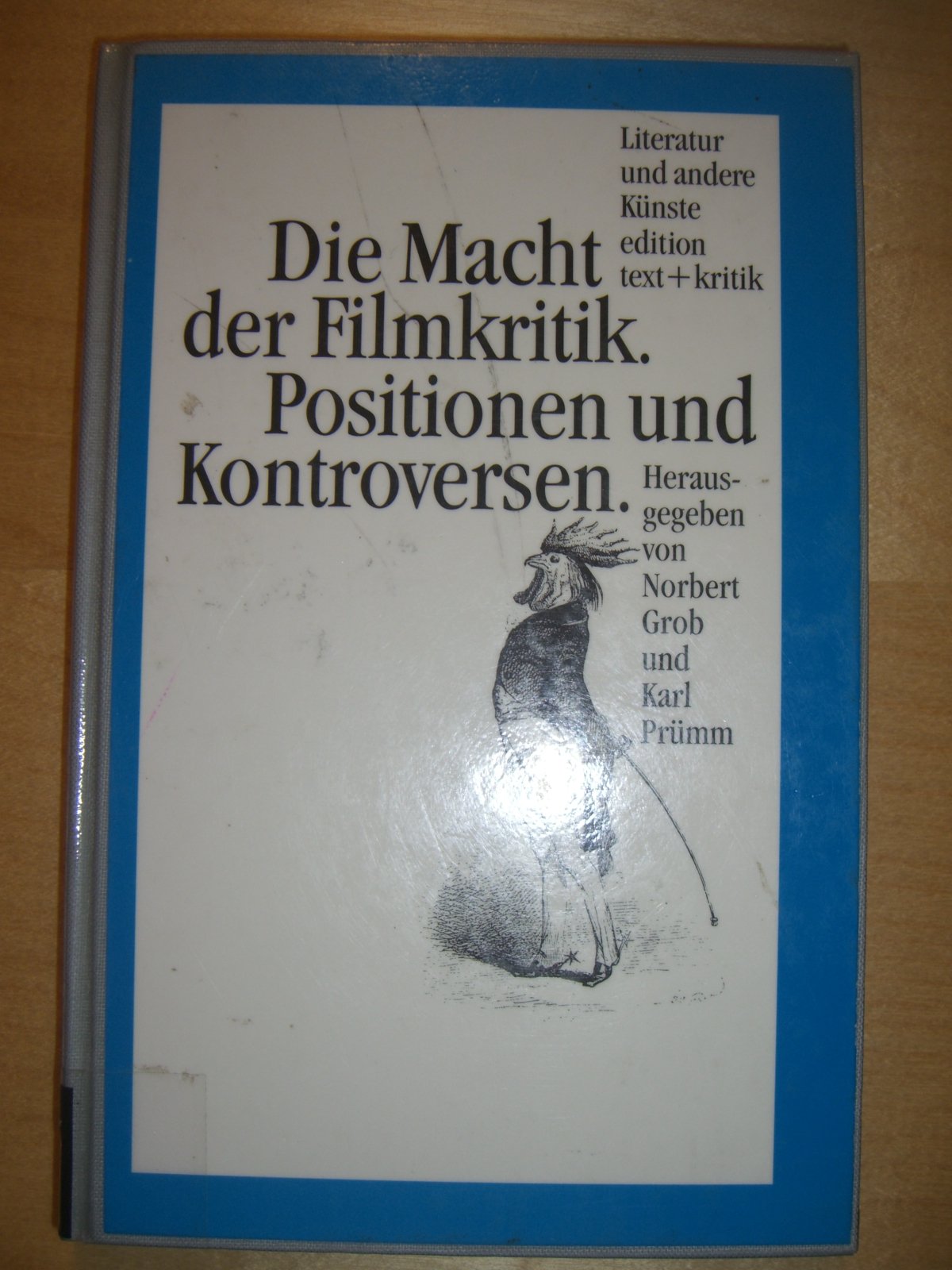 Die Macht der Filmkritik: Positionen und Kontroversen (Literatur und andere Künste) Media & Communication