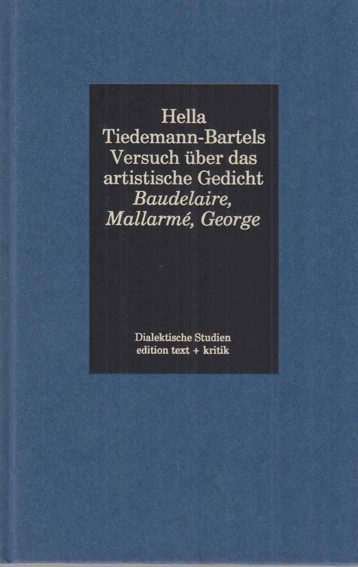 Versuch über das artistische Gedicht. Baudelaire, Mallarmé, George Philosophy