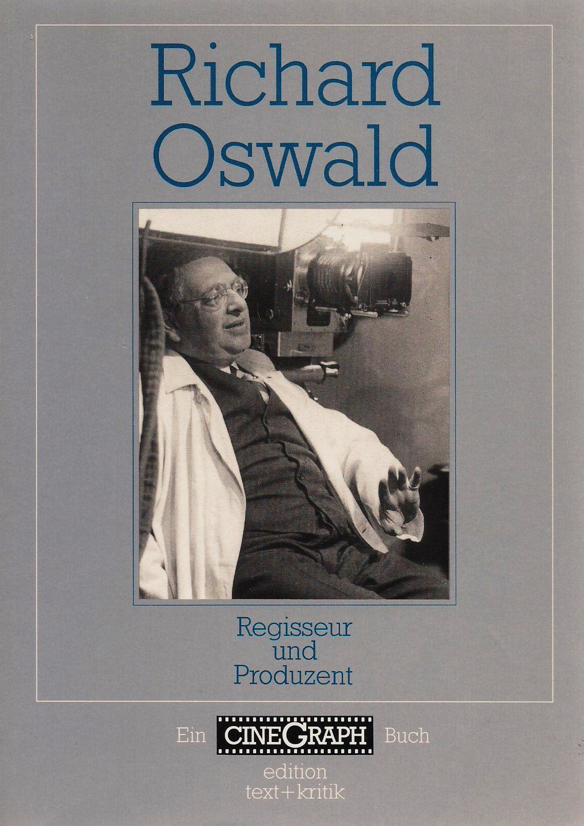 Richard Oswald. Regisseur und Produzent (CineGraph Buch) Professional & Reference Books