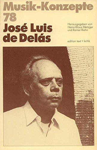 José Luis de Delás (Musik-Konzepte 78) Professional & Reference Books