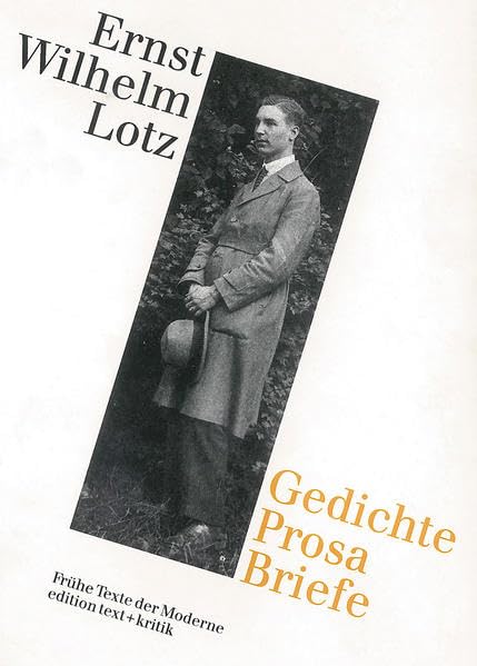 Gedichte, Prosa, Briefe: Hrsg. v. Jürgen von Esenwein (Frühe Texte der Moderne) Poetry