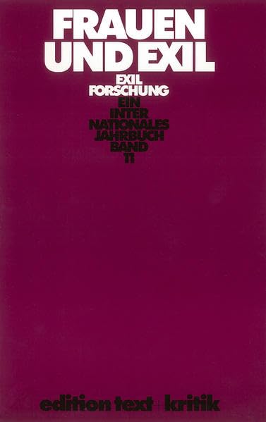 Frauen und Exil. Zwischen Anpassung und Selbstbehauptung (Exilforschung 11) Books