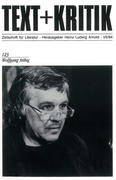 Wolfgang Hilbig (TEXT+KRITIK 123) Contemporary literature