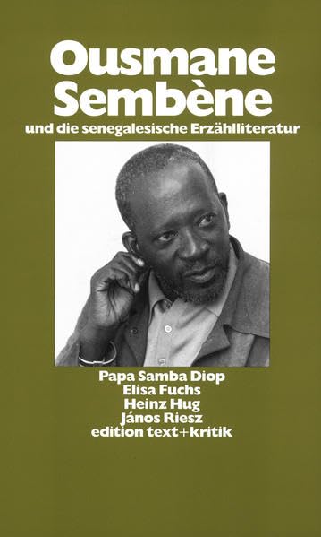 Ousmane Sembène und die senegalesische Erzählliteratur book