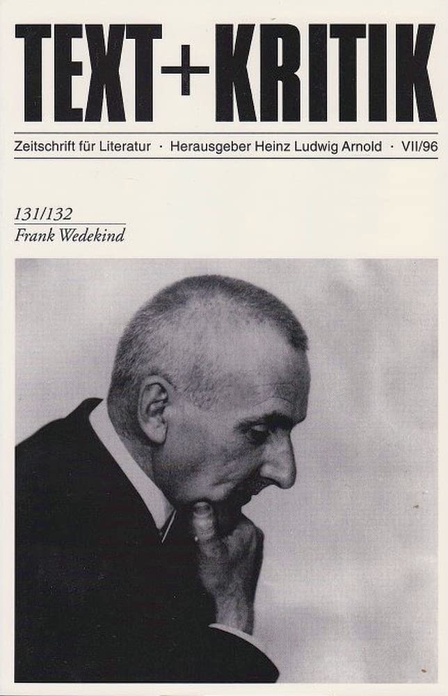 Frank Wedekind (TEXT+KRITIK 131/132) Contemporary literature