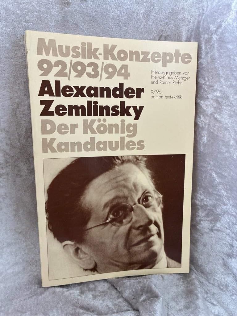 Alexander Zemlinsky. Der König Kandaules (Musik-Konzepte 92/93/94) Sheet Music