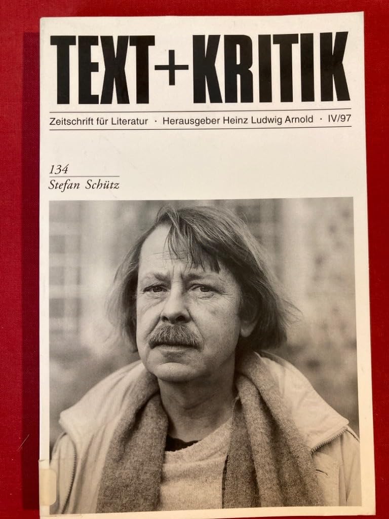 Stefan Schütz (TEXT+KRITIK 134) Contemporary literature
