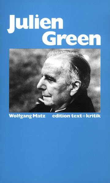 Julien Green (Schreiben andernorts): Das Jahrhundert und sein Schatten Contemporary literature