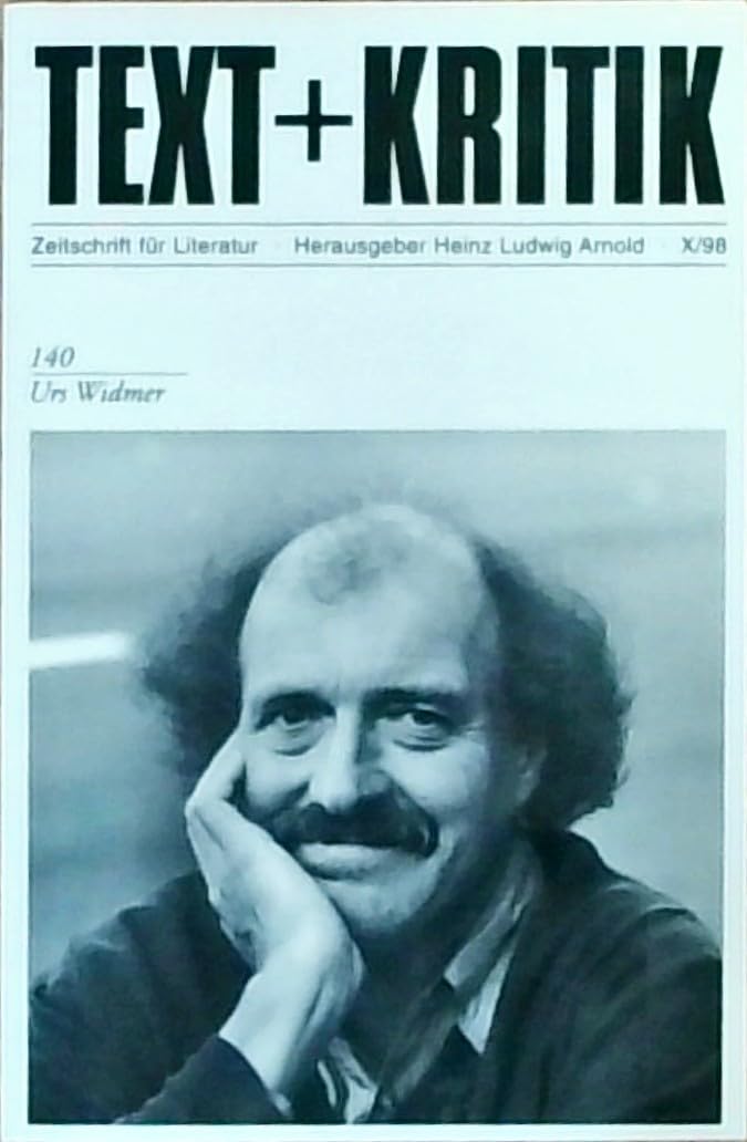 Urs Widmer (TEXT+KRITIK 140) Contemporary literature