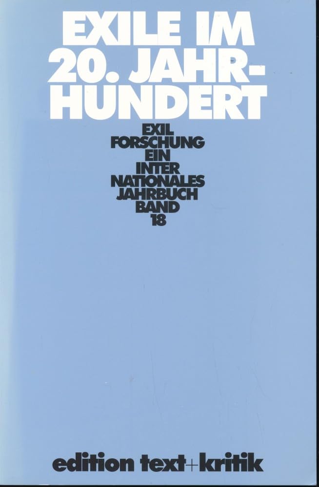 Exile im 20. Jahrhundert (Exilforschung 18) Books