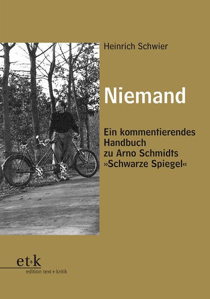 Niemand. Ein kommentierendes handbuch zu Arno Schmidts Roman "Schwarze Spiegel": Ein kommentierendes Handbuch zu Arno Schmidts "Schwarze Spiegel" Contemporary literature