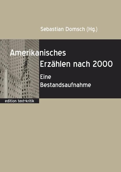 Amerikanisches Erzählen nach 2000: Eine Bestandsaufnahme Contemporary literature